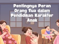 PENTINGNYA PERANG ORANGTUA DALAM PENDIDIKAN KARAKTER ANAK 