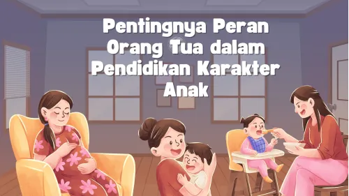 PENTINGNYA PERANG ORANGTUA DALAM PENDIDIKAN KARAKTER ANAK 